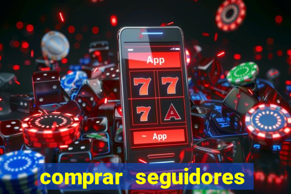 comprar seguidores barato instagram