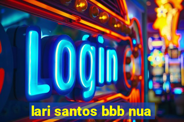 lari santos bbb nua