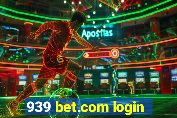 939 bet.com login