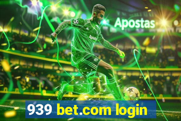 939 bet.com login