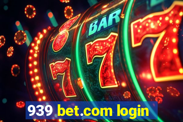 939 bet.com login