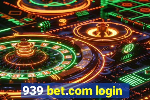 939 bet.com login