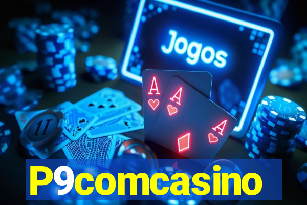 P9comcasino