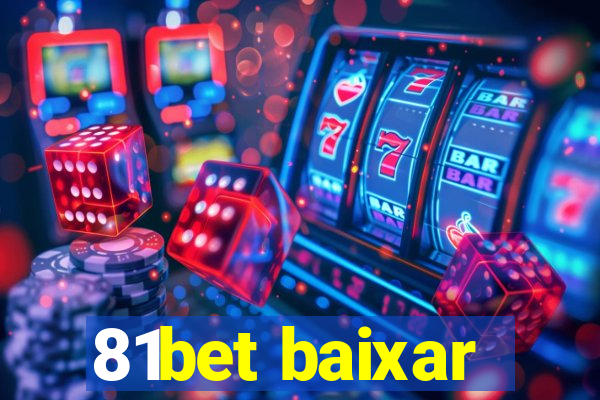 81bet baixar