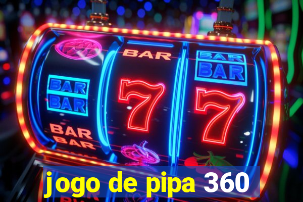 jogo de pipa 360