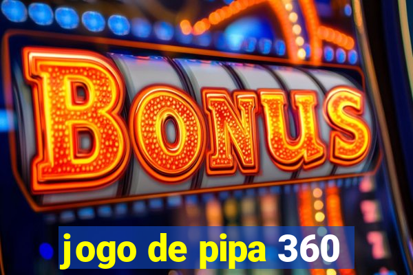 jogo de pipa 360