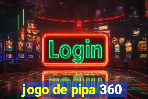 jogo de pipa 360