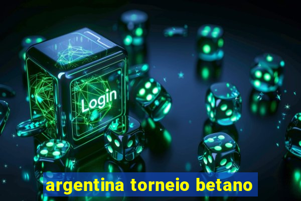 argentina torneio betano