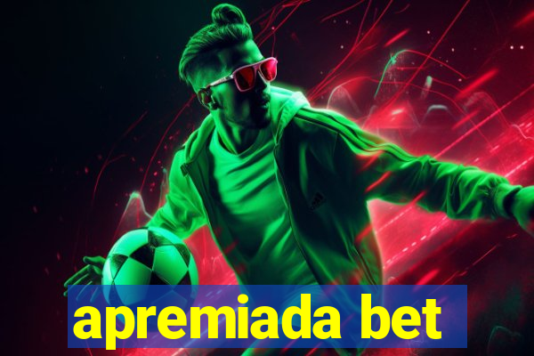 apremiada bet