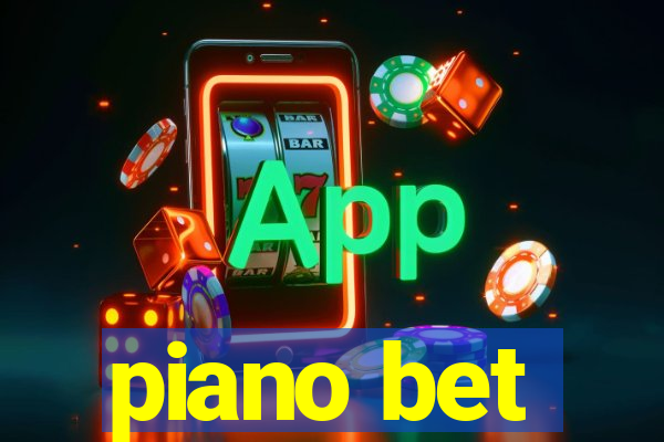 piano bet