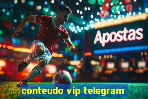 conteudo vip telegram