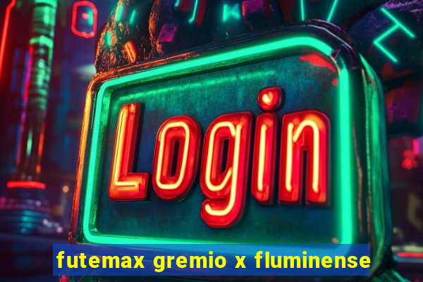 futemax gremio x fluminense