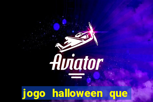 jogo halloween que ganha dinheiro