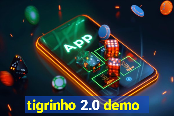 tigrinho 2.0 demo