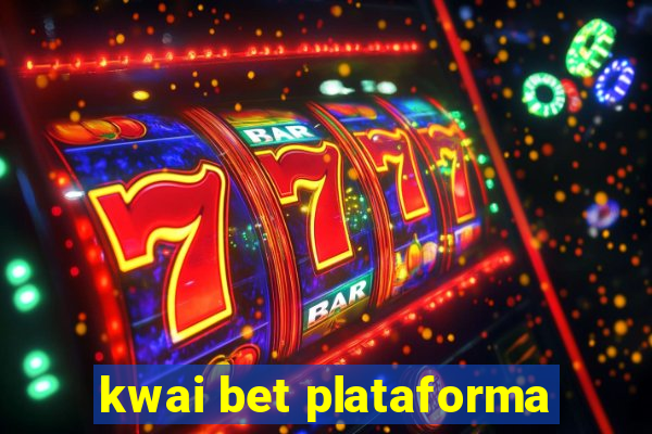 kwai bet plataforma