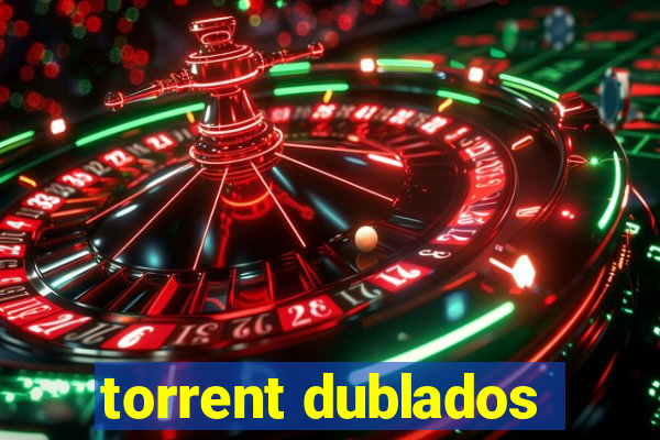 torrent dublados