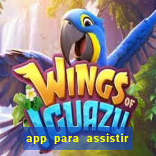 app para assistir todos os jogos de futebol