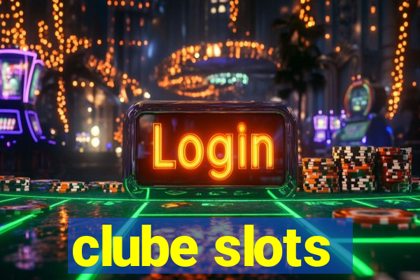 clube slots