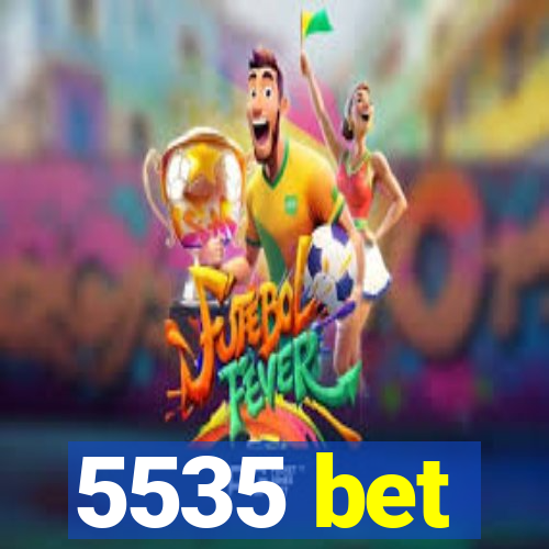 5535 bet