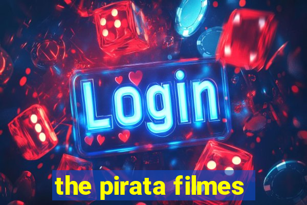 the pirata filmes