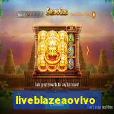 liveblazeaovivo