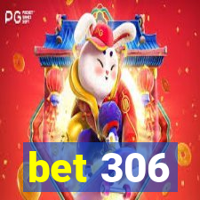 bet 306