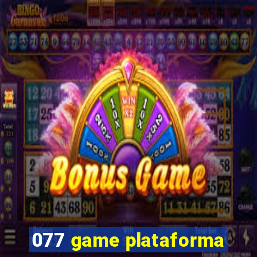 077 game plataforma