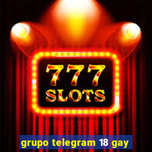 grupo telegram 18 gay