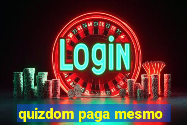 quizdom paga mesmo