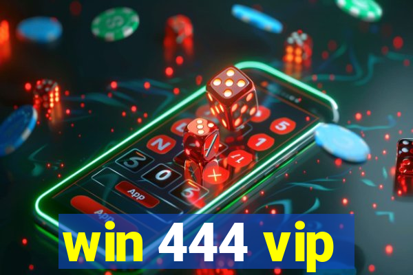 win 444 vip