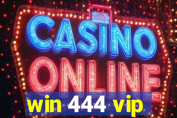 win 444 vip