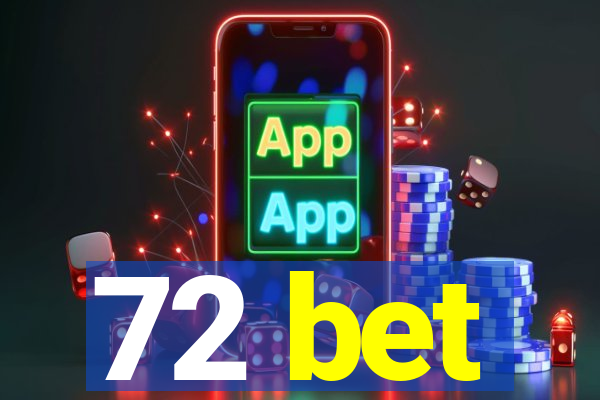 72 bet