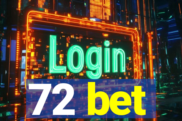 72 bet