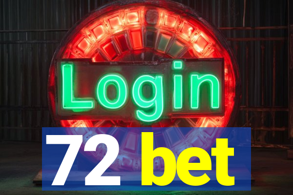 72 bet