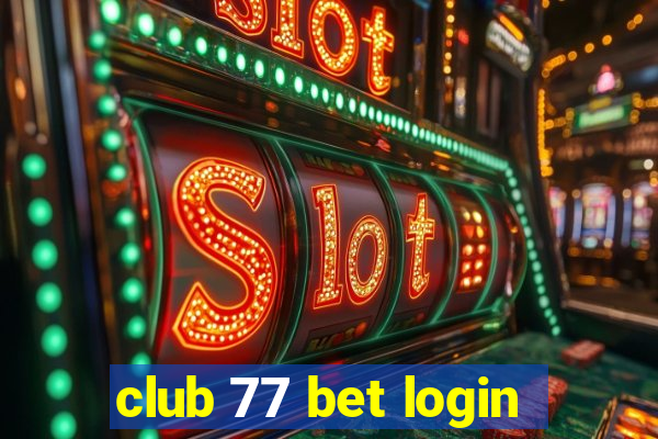 club 77 bet login