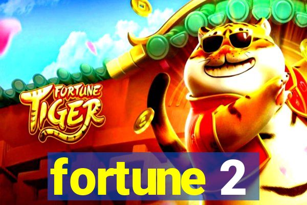 fortune 2