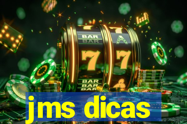 jms dicas