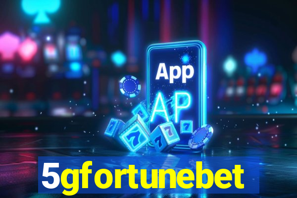 5gfortunebet