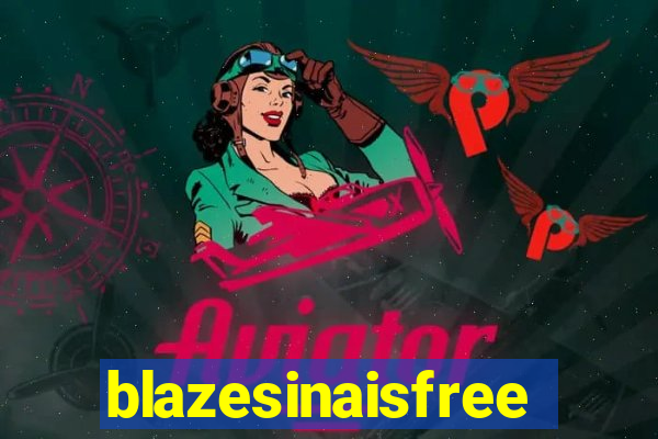 blazesinaisfree