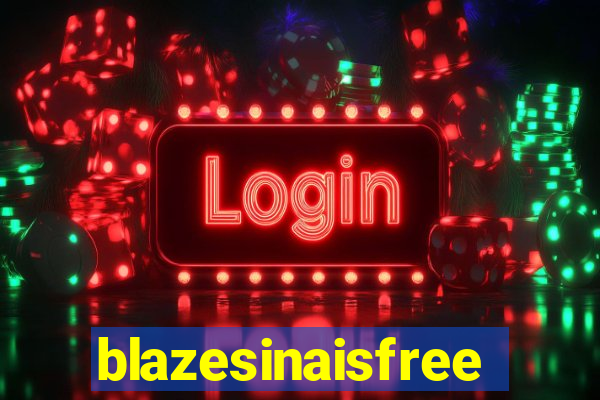 blazesinaisfree