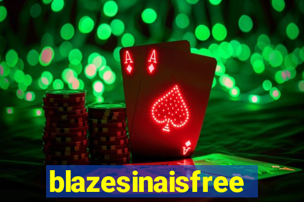 blazesinaisfree