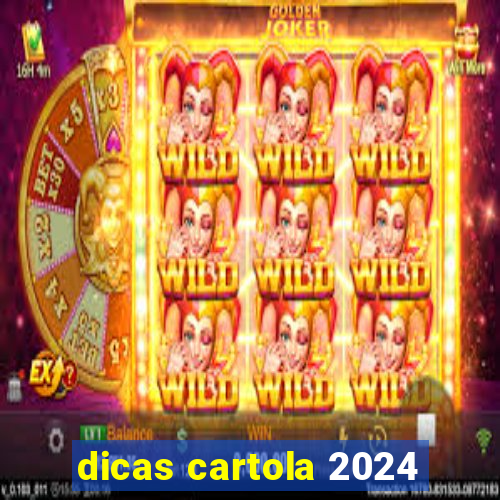 dicas cartola 2024