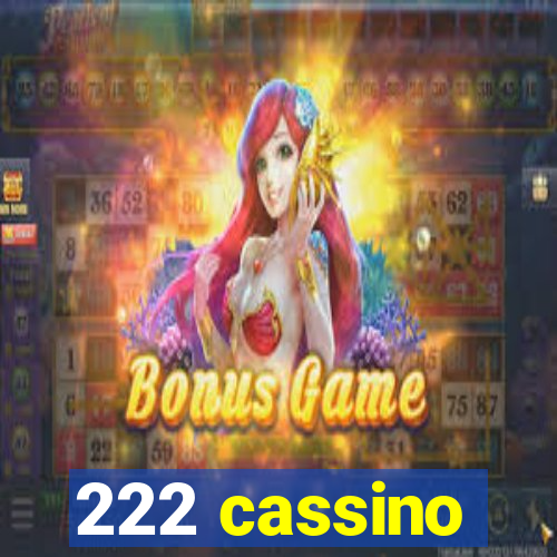 222 cassino