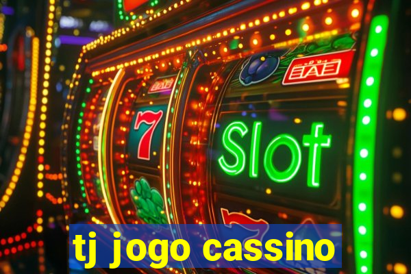 tj jogo cassino