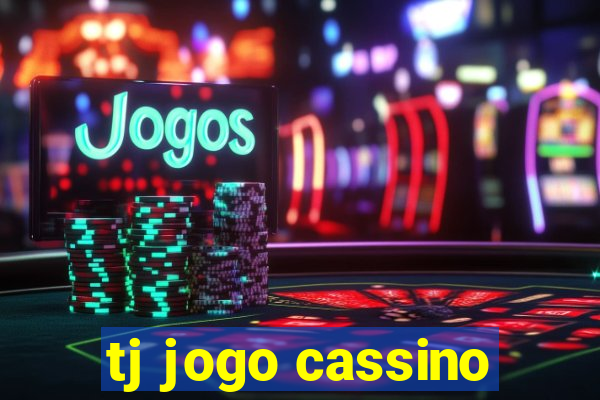 tj jogo cassino