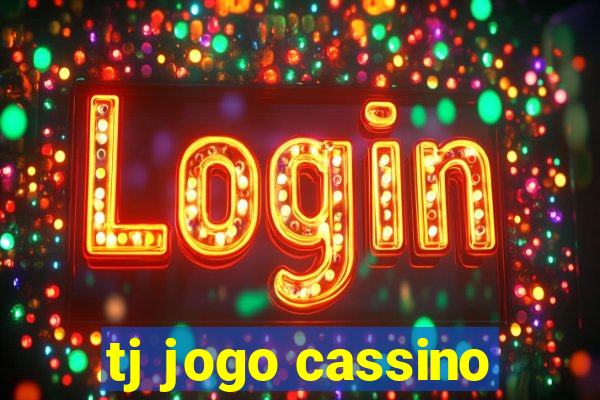 tj jogo cassino