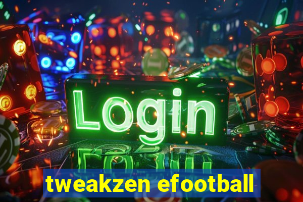 tweakzen efootball