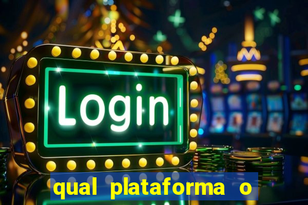 qual plataforma o buzeira joga