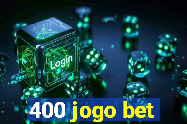 400 jogo bet