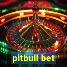 pitbull bet